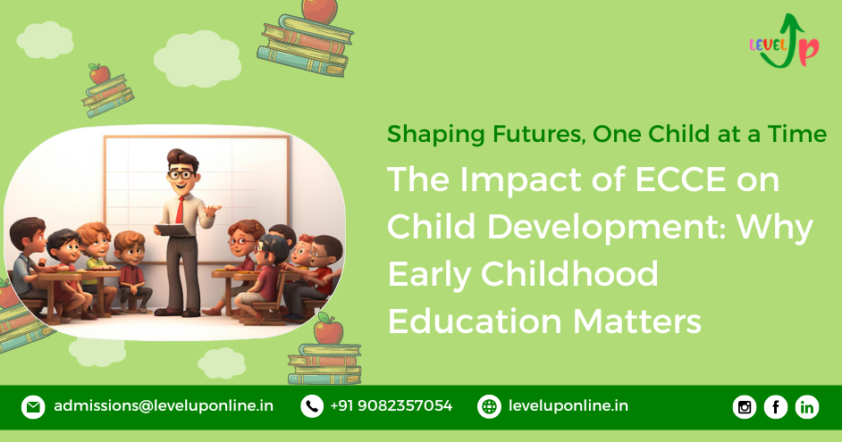 The Impact of ECCE on Child Development_ Why Early Childhood Education Matters