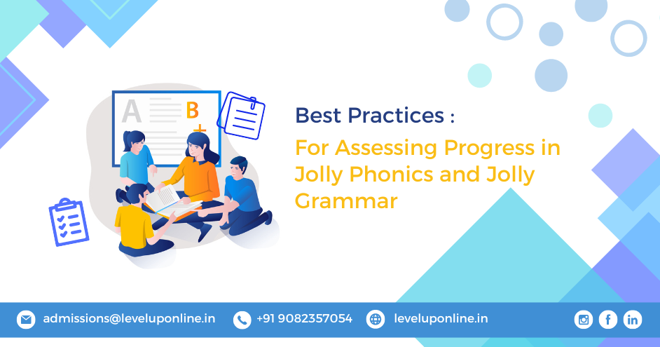 Best Practices for Assessing Progress in Jolly Phonics & Jolly Grammar.