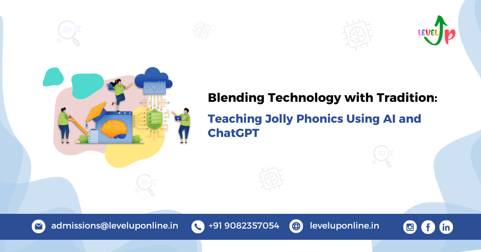 Blending Technology with Tradition: Teaching Jolly Phonics Using AI and ChatGPT