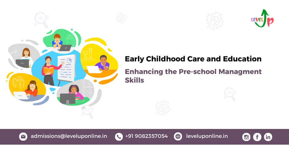 Enhance the Skills of Preschool Management